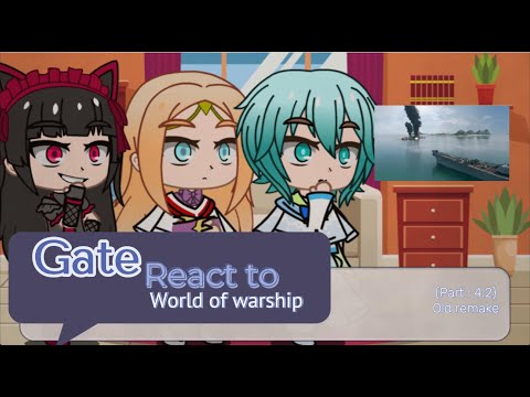 Gate react to world of warship (Part :4 2)