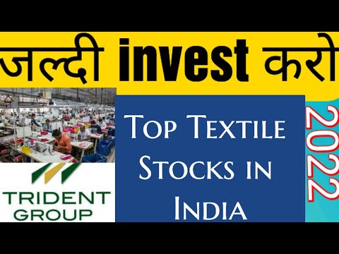 Top 4 Textile Stocks in 2022 | Trident LTd. | Lux Industry | Best To Buy In 2022 | Invest 2022