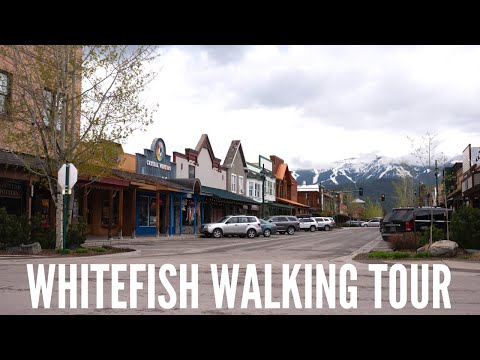 Whitefish Montana Downtown Walking Tour + Driving Tour