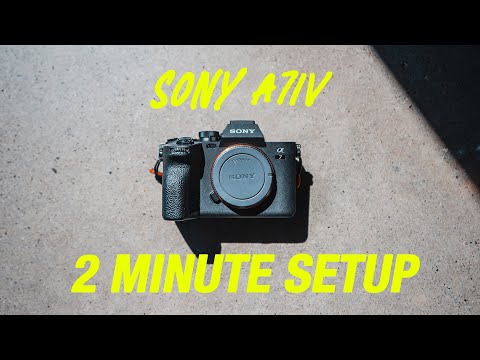 Sony A7IV Setup: BEGINNERS GUIDE