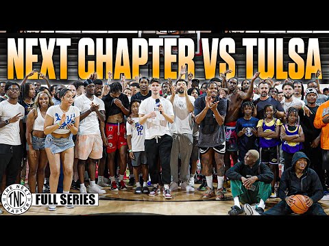 Next Chapter vs Tulsa, OK | Full Series