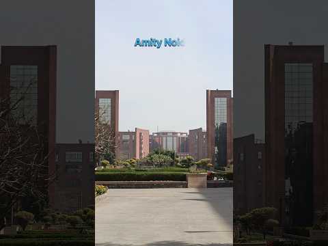 Amity University Noida 😍 ❤️ #amityuniversitynoida #amityuniversity #amity #collegelife #amitynoida