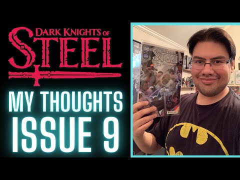 Dark Knights of Steel - Issue 9 (My Thoughts)