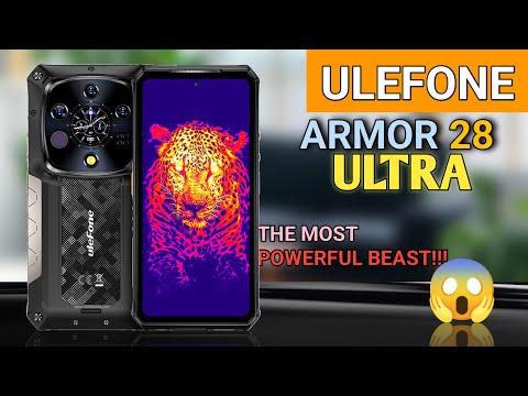 Ulefone Armor 28 ULTRA - The Most Powerful Rugged Phone Ever!!!