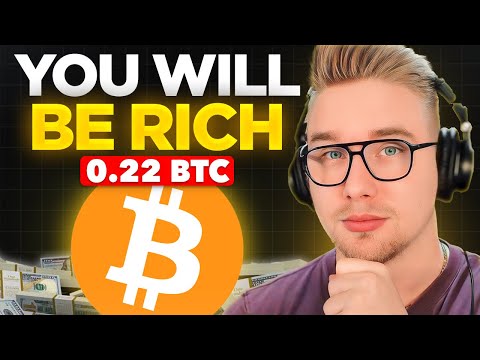 GET 0.22 BITCOIN AS SOON AS YOU CAN! (YOU WILL BE RICH)