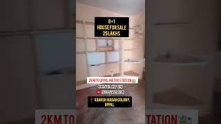 #houseforsaleinuppal #below25lakhs #houses #sale #nearmetrostation #youtubeshorts #trending #shorts