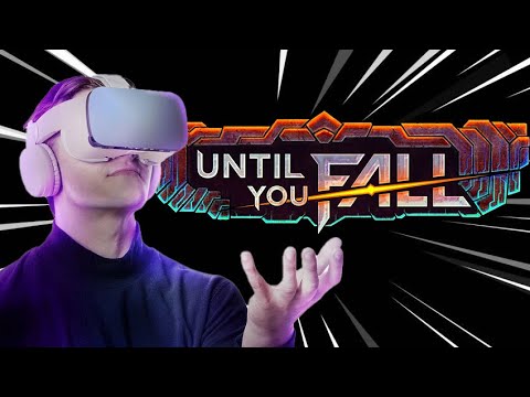 Until you Fall VR