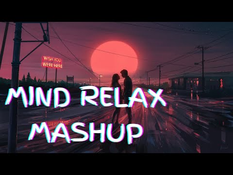 mind relax mashup [ (Slowed + Reverb) Lofi Music | [Use Headphones 🎧] Mr_nikkk #lofi #slowandreverb