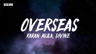 Karan Aujla, DIVINE - Overseas (Lyrics/English Meaning)