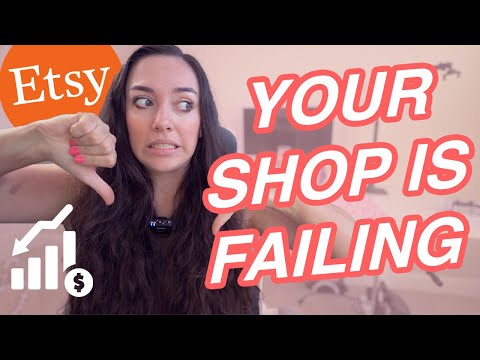 Here’s Why Your Etsy Shop is Failing - And How to Fix It