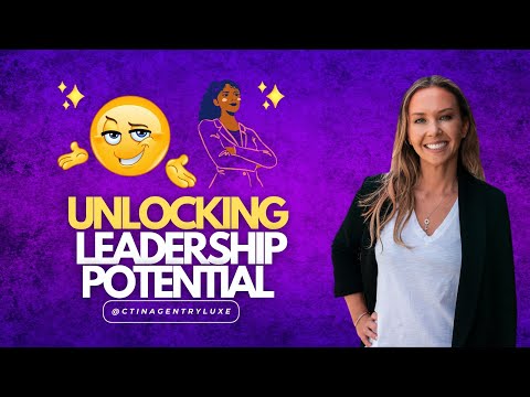 Unlocking the Potential of Leadership