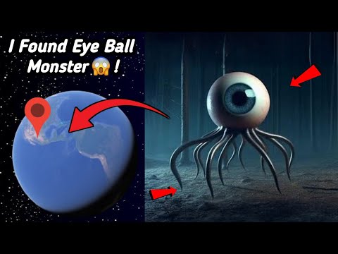 😱 I Found Eye Ball Monster Spotted On Google Earth and Google Maps!