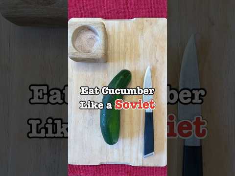 Eat Cucumber Like a Soviet #crazyrussiandad #cucumber #sovietunion #ussr #russianfood #russia