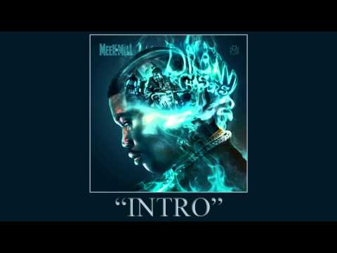 Meek Mill - Intro (Dreamchasers 2)