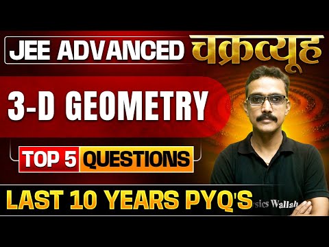 Three Dimensional Geometry: Toughest PYQs for IIT-JEE ADVANCED 2025 | Chakravyuh Series 🔥