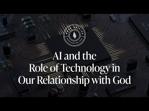 Artificial Intelligence and the Role of Technology in Our Relationship with God - Fr. Anselm Ramelow