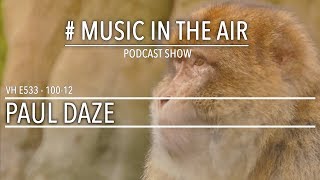 PodcastShow | Music in the Air VH 100-12 w/ PAUL DAZE