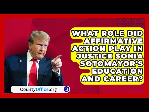 What Role Did Affirmative Action Play in Justice Sonia Sotomayor's Education and Career?