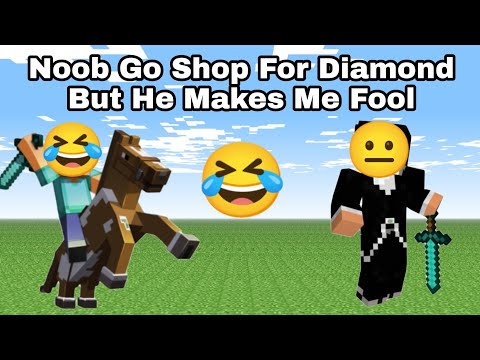 Noob Go Shop For A Diamond But He Makes Me Fool ##shorts #minecraftshorts #youtubeshorts #ytshorts