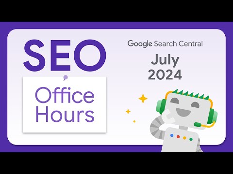 English Google SEO office-hours from July 2024