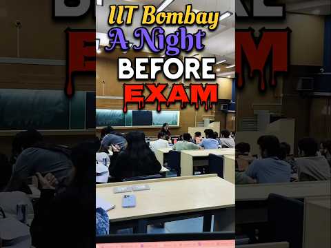 Night before Exam in IIT Bombay 🤯 #iitbombay #iit #jee #iitjee #motivation #exam #shorts #ytshorts