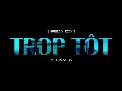 Shreez X Izzy-S - Trop tôt // Visualizer officiel