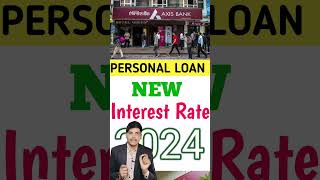 axis bank personal loan interest rate 2024 | axis bank personal loan interest rate 2024