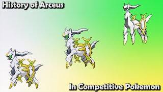 How GOOD was Arceus ACTUALLY? - History of Arceus in Competitive Pokemon