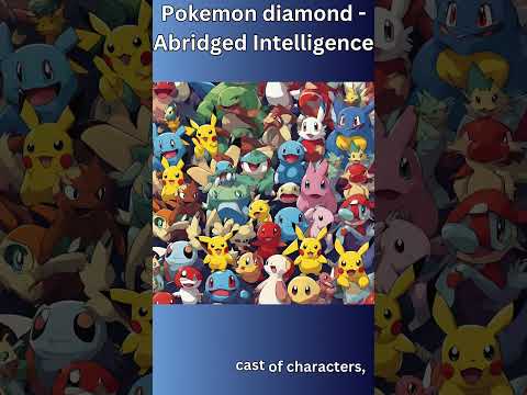 Abridged intelligence Pokemon diamond