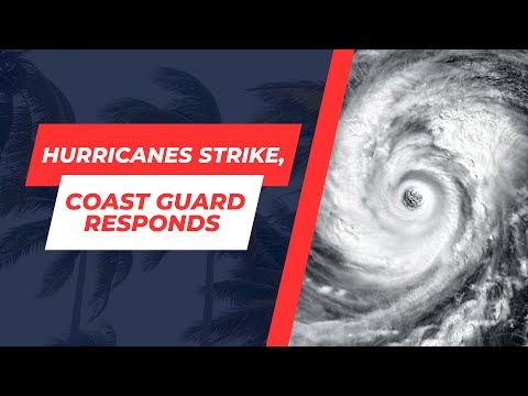 Coast Guard responds to Hurricane Helene and Hurricane Milton