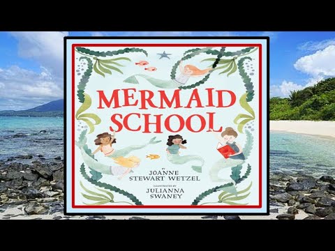 Mermaid School Read Aloud Kid's Book