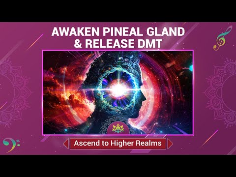 Awaken Pineal Gland & Release DMT - Ascend to Higher Realms - 963 Hz God's Frequency - Meditation