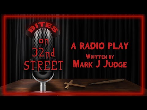 Bites... on 32nd Street | A Radio Play