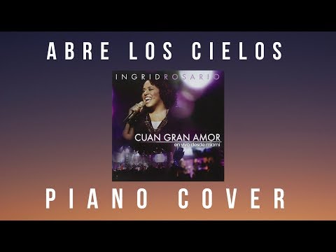 Abre Los Cielos (Ingrid Rosario) - Piano Cover by Josue Avila