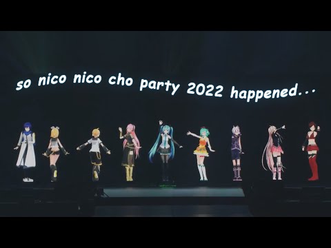 so nico nico cho party 2022 happened。。。