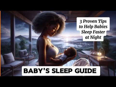 3 Proven Tips to help Babies Sleep Quickly|| Babies Sleep Guide