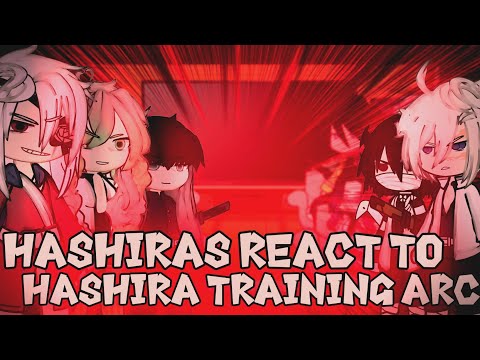 Hashiras react to Hashira Training Arc // Tanjiro // Demon Slayer