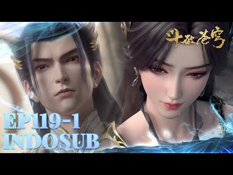 🔥EP119 Part 1 | Ujian akan segera dimulai, bisakah Xiao Yan menang? | Battle Through the Heavens