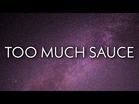 DJ ESCO - Too Much Sauce (Lyrics)