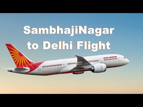 Air India SambhajiNagar to Delhi Flight | Air india Aurangabad to Delhi Flight