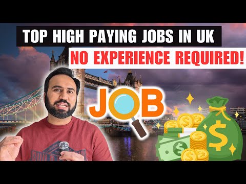 Top High Paying Jobs In UK | How To Find High Paying Job In UK | No Experience Jobs UK