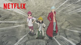 The Seven Deadly Sins Reunite | The Seven Deadly Sins: Grudge of Edinburgh Part 2 | Netflix Anime