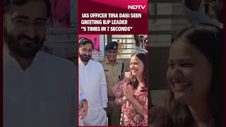 Tina Dabi | IAS Officer Tina Dabi Seen Greeting BJP Leader "5 Times In 7 Seconds"