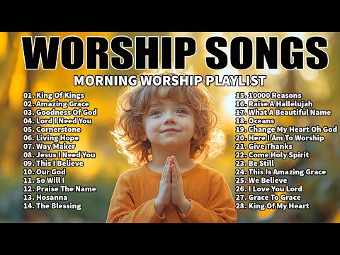 Morning Worship Playlist - Songs for Prayer - Christian/Gospel - Nonstop Praise And Worship Songs