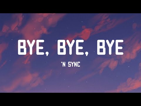 'N Sync - Bye, Bye, Bye (Lyrics) From Deadpool & Wolverine