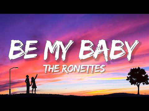 The Ronettes - Be My Baby (Lyrics)