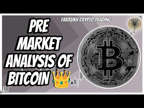 Pre Market Analysis of Bitcoin Crypto Market King| #farrukhcryptotrading