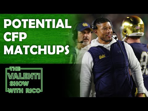 Potential College Football Playoff Matchups | The Valenti Show with Rico