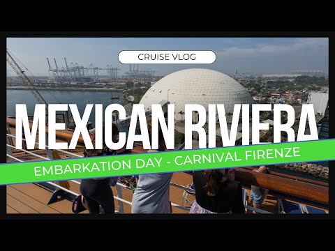 Embarkation Day | Carnival Firenze | Mexican Rivera Cruise Vlog