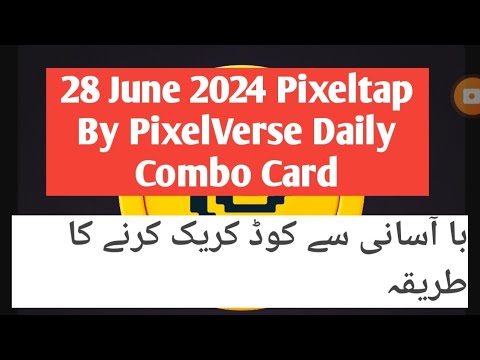 28 June 2024 Pixeltap By PixelVerse Daily Combo Card  #hamsterkombat #pixeltap